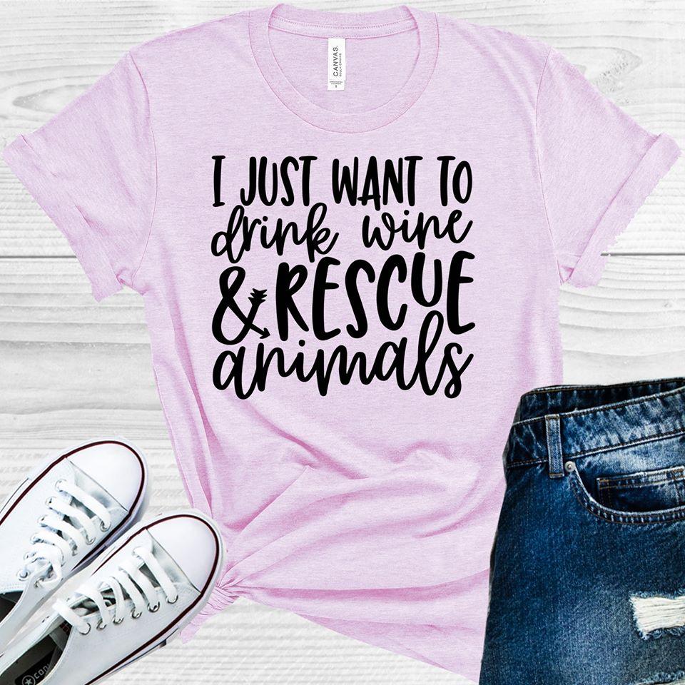 I Just Want to Drink Wine and Rescue Animals Graphic Tee product image 1