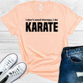 I Don't Need Therapy I Do Karate Graphic Tee product image 1