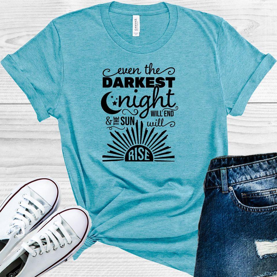 Even the Darkest Night Will End and Sun Rise Graphic Tee product image 1