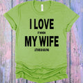 I Love It When My Wife Lets Me Go Golfing Graphic Tee product image 1