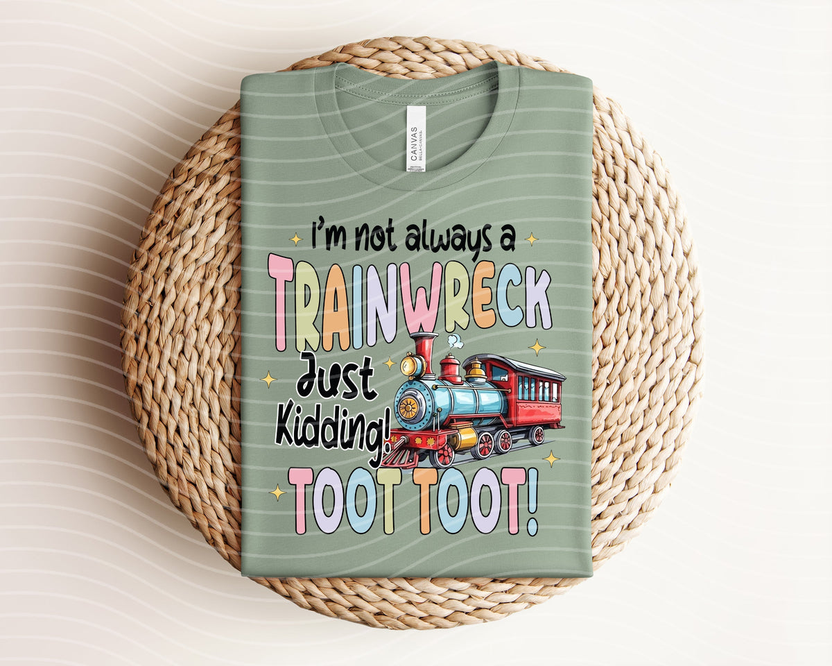 I'm Not Always a Trainwreck Graphic Tee product image 1